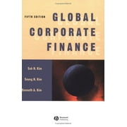 Global Corporate Finance: Text and Cases - Kim, Suk H.