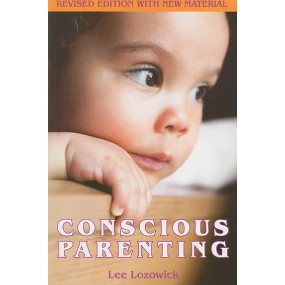 Pre-Owned Conscious Parenting (Paperback) 1935387162 9781935387169