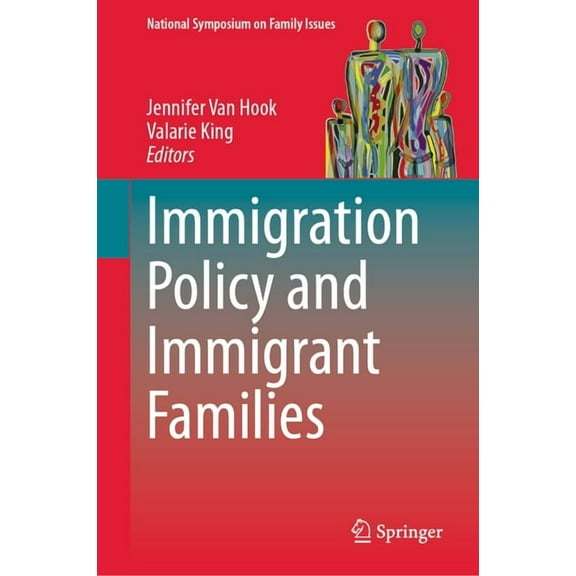 National Symposium on Family Issues Immigration Policy and Immigrant Families, (Hardcover)