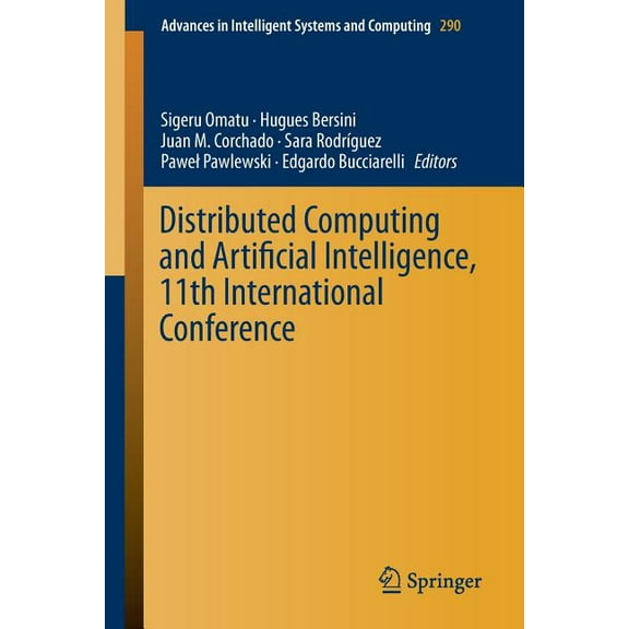 Advances in Intelligent Systems and Comp Distributed Computing and Artificial Intelligence, 11th International Conference, Book 290, (Paperback)