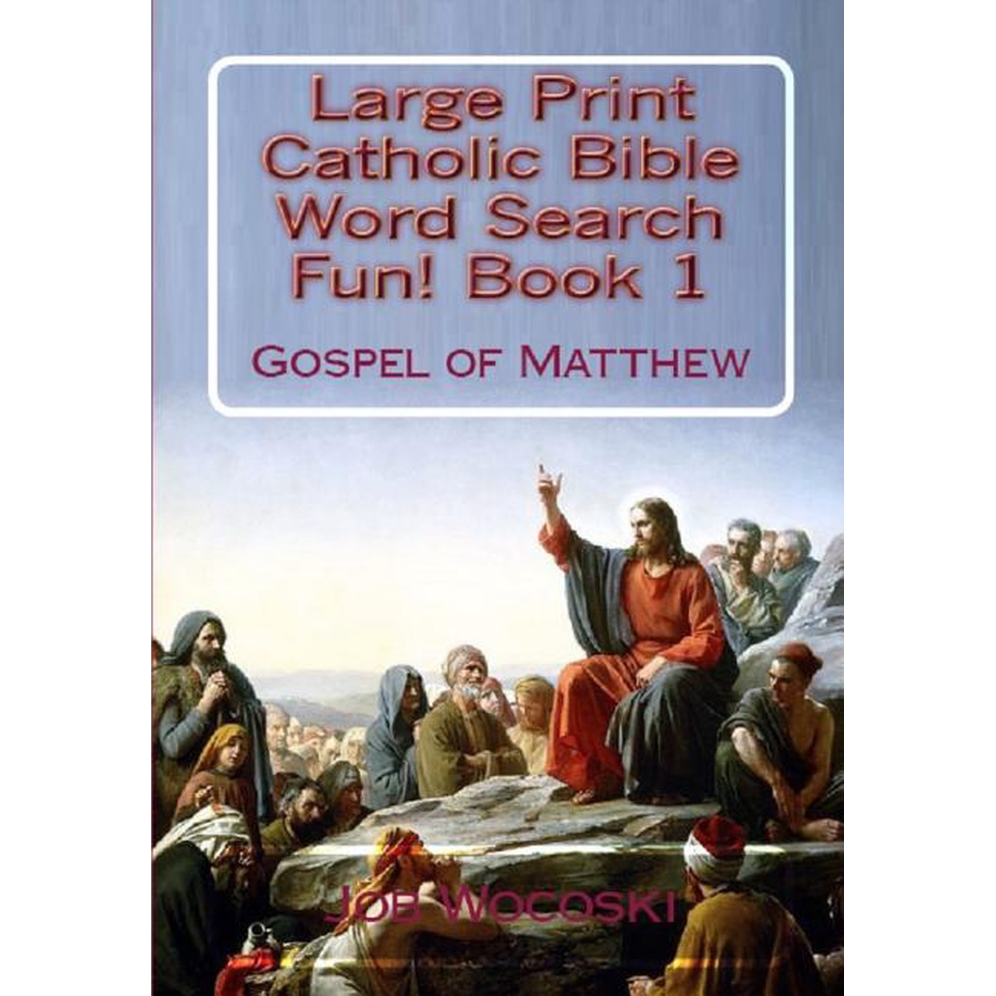 Large Print Bible Word Search Books Title Large Print Catholic Bible Word Search Fun Book 1: Gospel of Matthew Book 1 (Paperback)