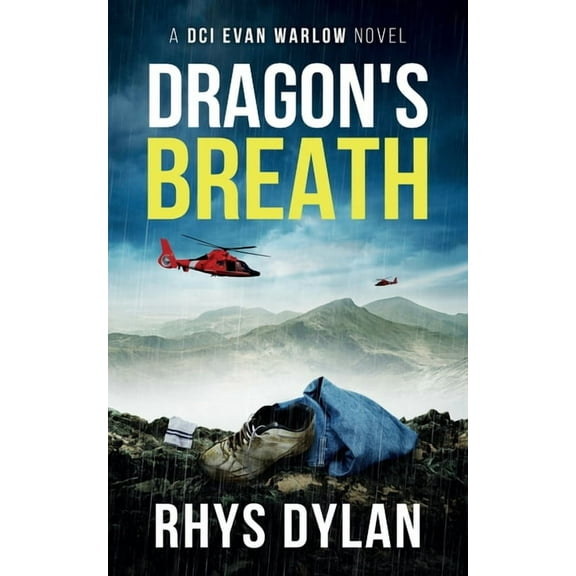 The Black Beacons Murder Mysteries Dragon's Breath: A DCI Evan Warlow Crime Thriller, Book 14, (Paperback)