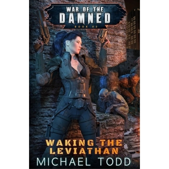 Pre-Owned War of the Damned Waking The Leviathan: A Supernatural Action Adventure Opera, Book 5, (Paperback)