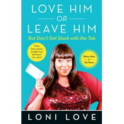Love Him or Leave Him, But Don't Get Stuck with the Tabb: Hilarious Advice for Real Women [Paperback - Used]