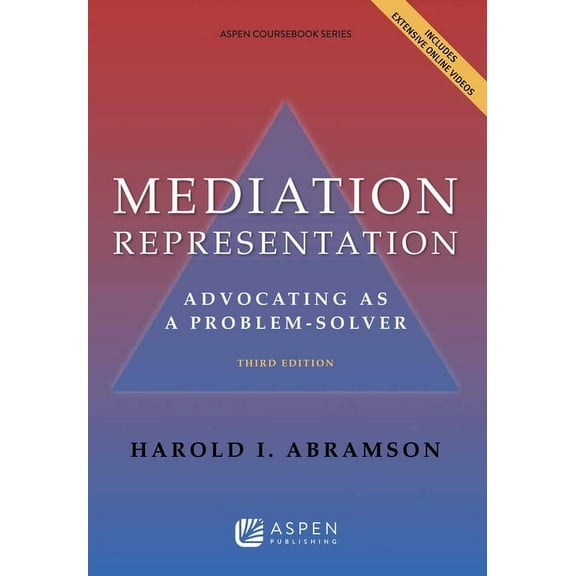 Aspen Coursebook Mediation Representation: Advocating as Problem Solver, (Paperback)
