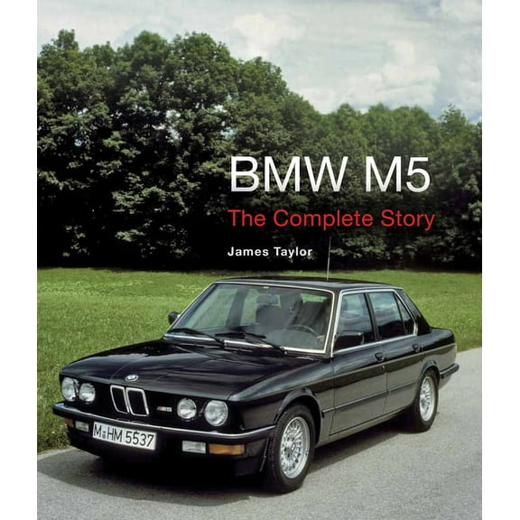 BMW M5 : The Complete Story (Hardcover)