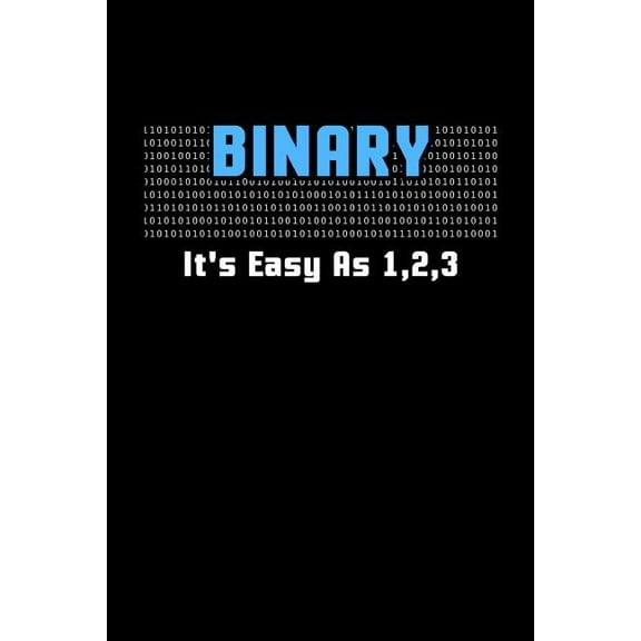 Binary It's Easy As 1,2,3: 120 Pages I 6x9 I Graph Paper 4x4 I Funny Software Engineering, Coder & Hacker Gifts, (Paperback)