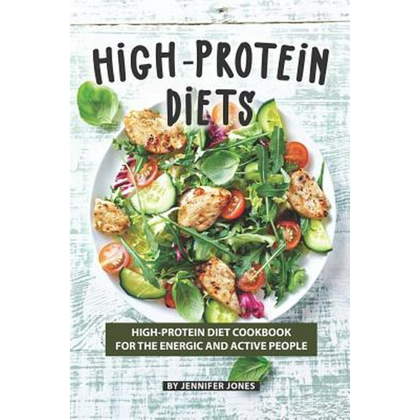 HighProtein Diets HighProtein Diet Cookbook for The Energic and