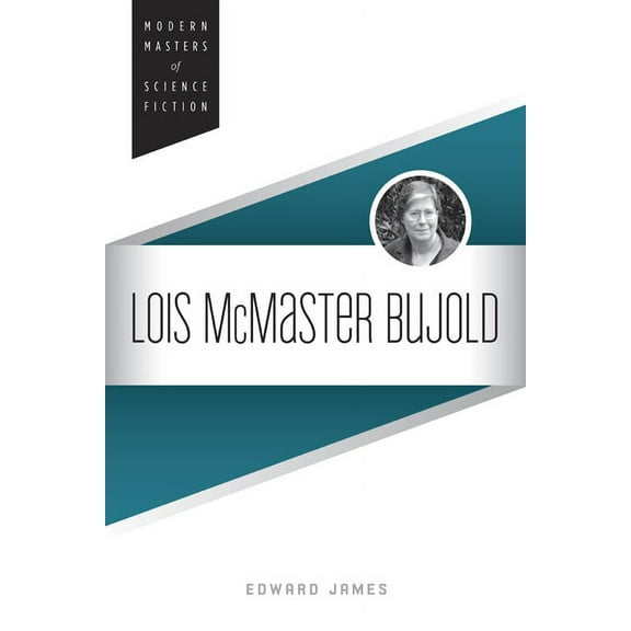 Modern Masters of Science Fiction Lois McMaster Bujold, (Paperback)