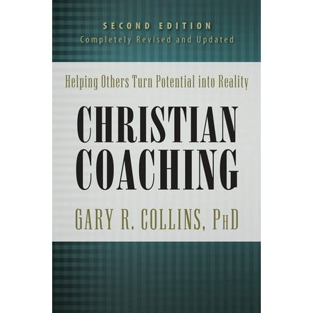 Christian Coaching, Second Edition : Helping Others Turn Potential into (Best Christian Life Coaching Program)
