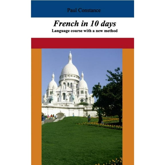 French in 10 days: Language course with a new method, (Paperback)