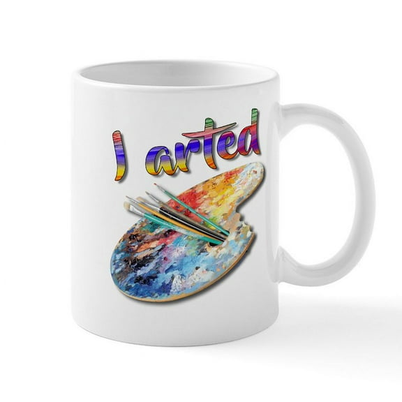 CafePress - I Arted Mugs - 11 oz Ceramic Mug - Novelty Coffee Tea Cup