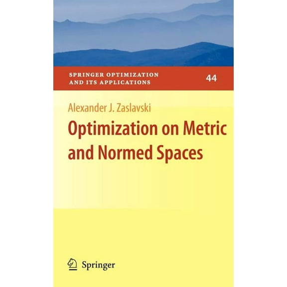 Springer Optimization and Its Applicatio Optimization on Metric and Normed Spaces, Book 44, (Hardcover)