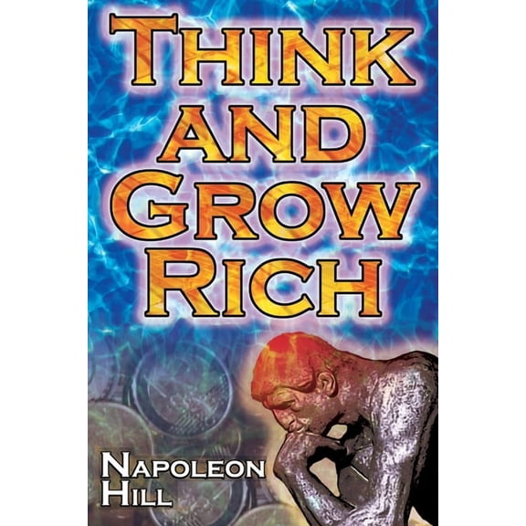 Megalodon Financial Success Think and Grow Rich (Megalodon Financial Success Series): Napoleon Hill's Ultimate Guide to Success, Original and Unalte, Book 2, (Paperback)