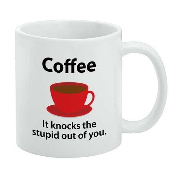 Coffee Knocks the Stupid Out of You Funny White Mug