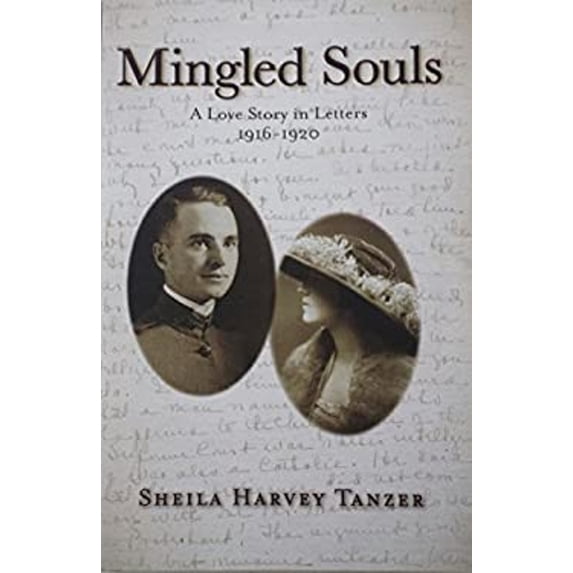 Pre-Owned Mingled Souls: A Love Story in Letters 1916-1920 (Paperback) 193458262X 9781934582626