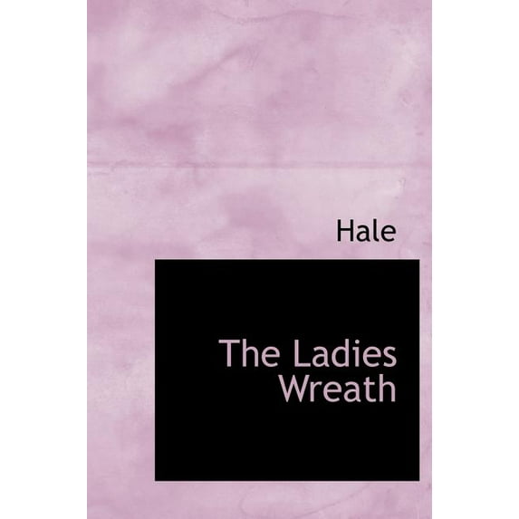 The Ladies Wreath (Hardcover)