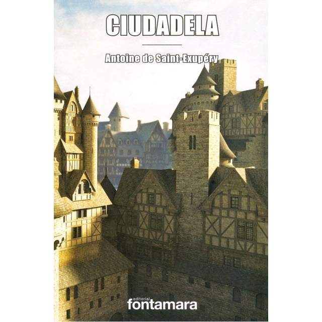 Ciudadela, de Antoine de Saint-Exupéry , Fontamara, Blanda