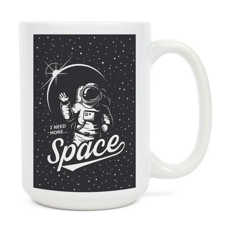 

15 fl oz Ceramic Mug I Need More Space Astronaut Vector Dishwasher & Microwave Safe