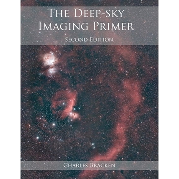 Pre-Owned The Deep-sky Imaging Primer (Paperback) by Charles Bracken