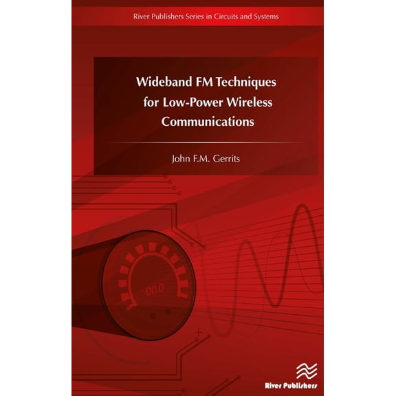 Wideband FM Techniques for Low-Power Wireless Communications, (Hardcover)