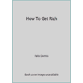 thumbnail image 1 of Pre-Owned How To Get Rich (Paperback) 009192166X 9780091921668, 1 of 1