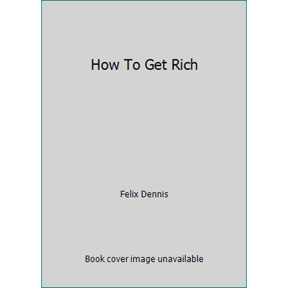 Pre-Owned How To Get Rich (Paperback) 009192166X 9780091921668