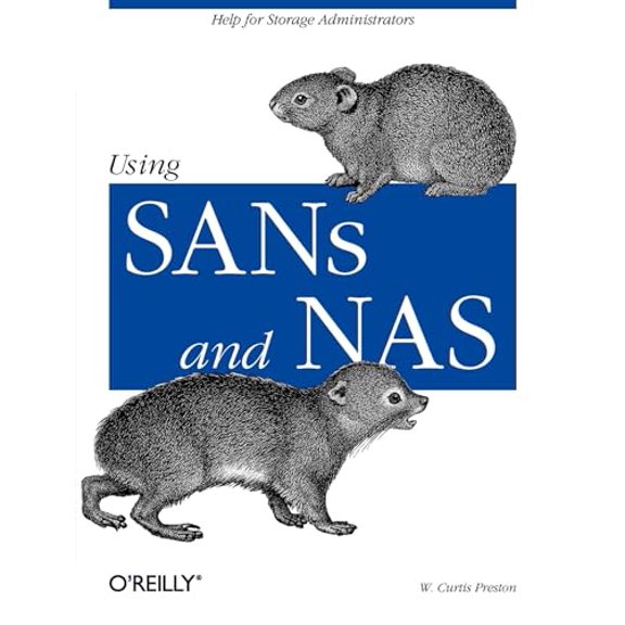 Pre-Owned Using Sans and NAS: Help for Storage Administrators (Paperback) 0596001533 9780596001537