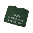 thumbnail image 3 of Funny Saying I don't always have a filter Sassy Sar Gildan 18000 Sweatshirt, 3 of 4