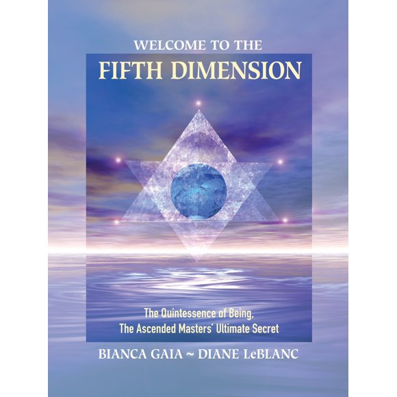 Pre-Owned Welcome to the Fifth Dimension: The Quintessence of Being, the Ascended Masters' Ultimate Secret (Paperback) 1556438400 9781556438400