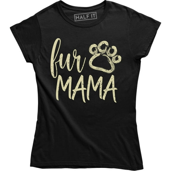 Fur Mama Mom Of Dogs Pet Lover Gift Mother Day Birthday Mom French T-Shirt