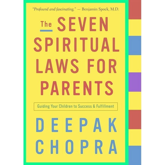 The Seven Spiritual Laws for Parents: Guiding Your Children to Success and Fulfillment, (Paperback)