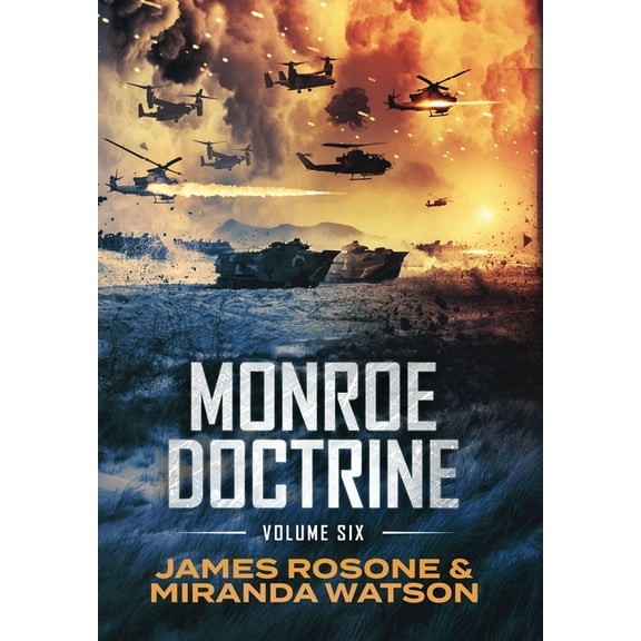 Monroe Doctrine Monroe Doctrine: Volume VI, Book 6, (Hardcover)