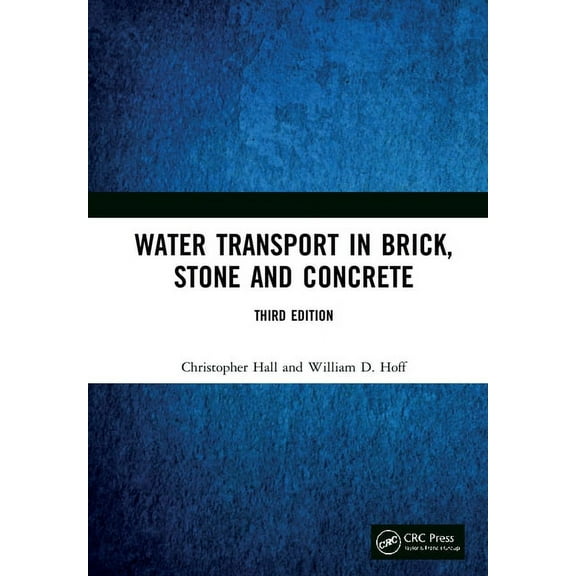 Water Transport in Brick, Stone and Concrete, (Hardcover)