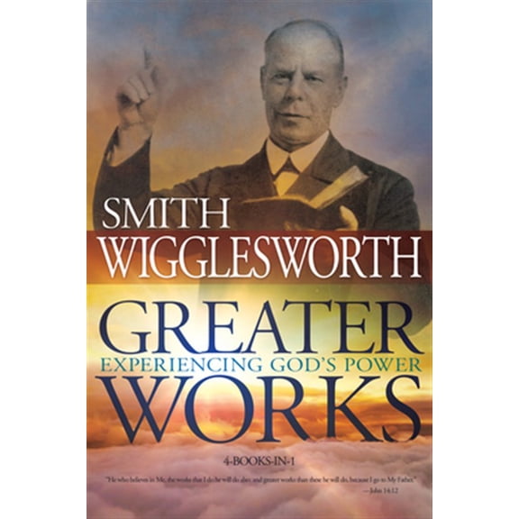 Pre-Owned Greater Works: Experiencing God's Power (Paperback) 0883685841 9780883685846