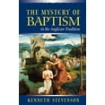 thumbnail image 2 of Pre-Owned Mystery of Baptism in the Anglican Tradition (Paperback) 0819217743 9780819217745, 2 of 2