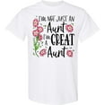 thumbnail image 3 of Inktastic I'm Not Just an Aunt, I'm a Great Aunt Flowers T-Shirt, 3 of 5