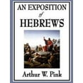 thumbnail image 1 of Pre-Owned An Exposition of Hebrews (Paperback) 1604596813 9781604596816, 1 of 1