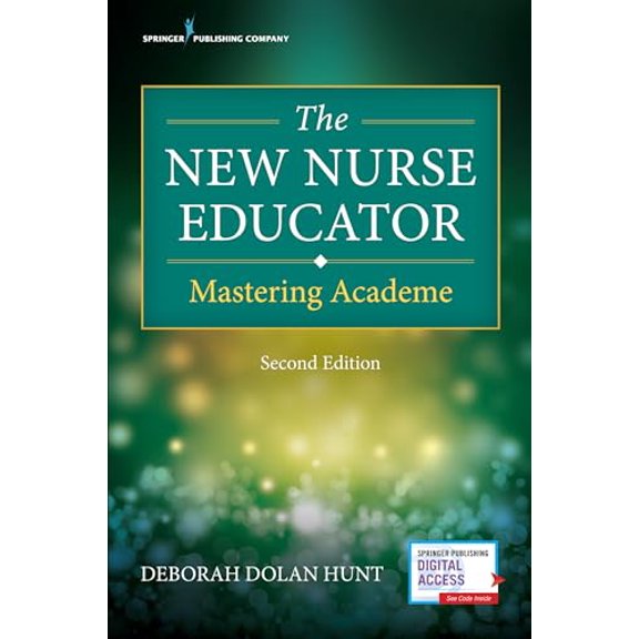 Pre-Owned The New Nurse Educator: Mastering Academe, 9780826181824, 0826181821, Paperback, Second Edition, New edition