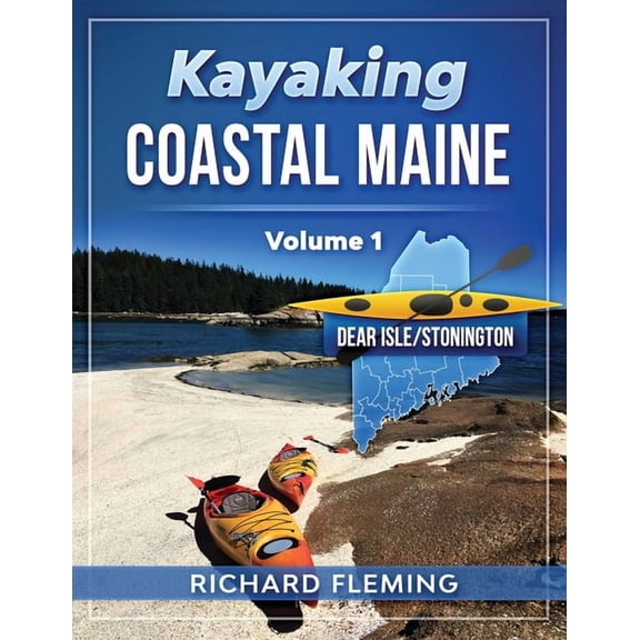 Kayaking Coastal Maine - Volume 1: Deer Isle/Stonington (Paperback)