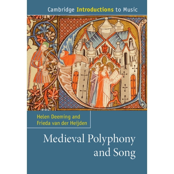 Cambridge Introductions to Music Medieval Polyphony and Song, (Hardcover)