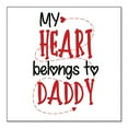 thumbnail image 1 of DistinctInk Custom Bumper Sticker - 8" x 8" Decorative Decal - White Background - My Heart Belongs to Daddy, 1 of 2
