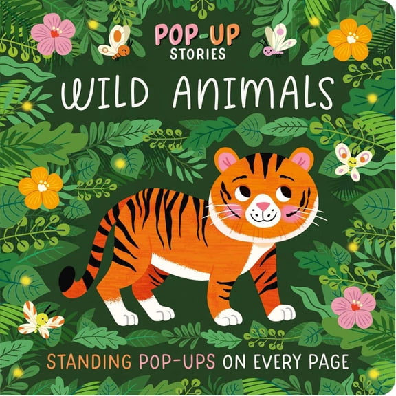 Pop-Up Stories: Wild Animals: With Standing Pop-Ups on Every Page (Board Book)