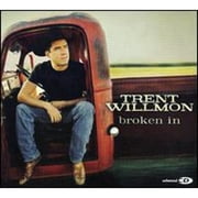 Broken In (CD) by Trent Willmon