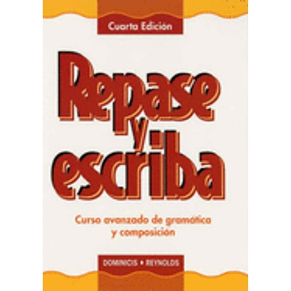 Pre-Owned Repase y Escriba: Curso Avanzado de Gramatica y Composicin (Paperback) 0471202134 9780471202134