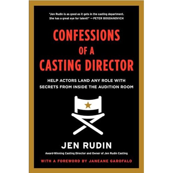 Pre-Owned Confessions of a Casting Director: Help Actors Land Any Role with Secrets from Inside the Audition Room Paperback