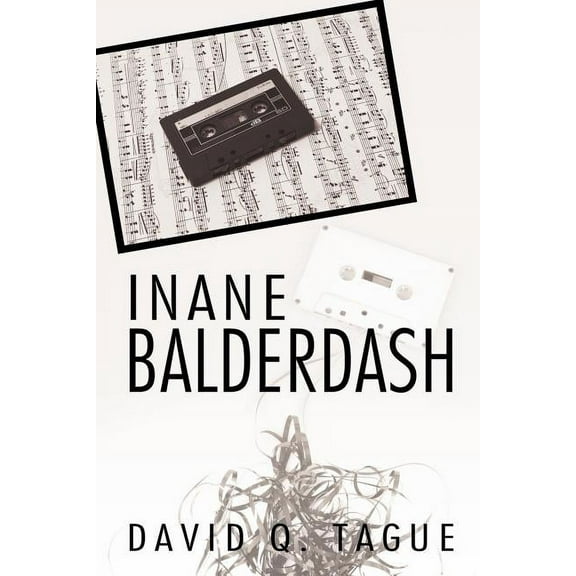 Inane Balderdash (Paperback)