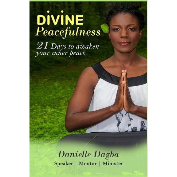 Divine Peacefulness : 21 days to awaken your inner peace (Paperback)