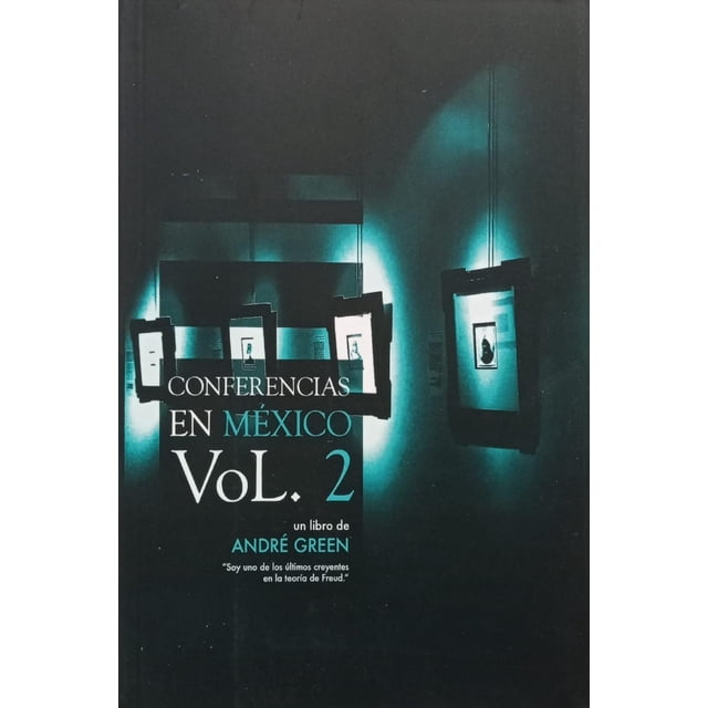 Conferencias en México Vol. 2, de Green André, Pasta blanda