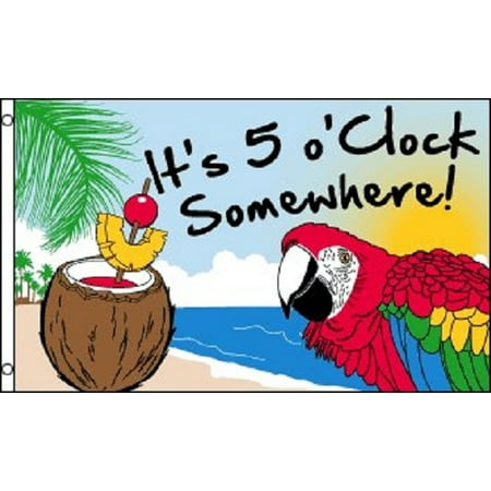 - It's 5 o'clock Somewhere Flag Party Banner Bar Sign Happy Hour Pennant 3x5